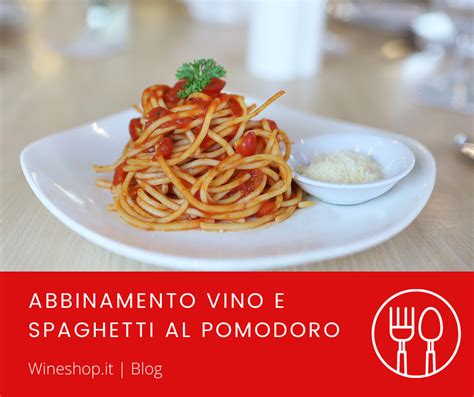 Abbinamento vino e spaghetti
