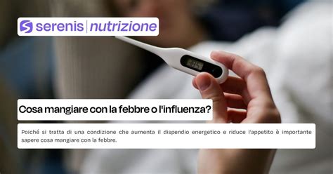 Alimenti consigliati quando si ha la febbre
