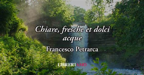 Analisi Chiare Fresche et Dolci Acque