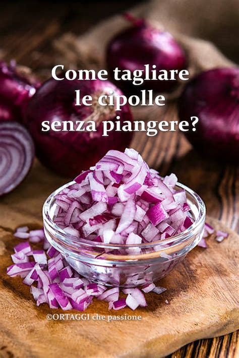 Come tagliare una cipolla senza piangere
