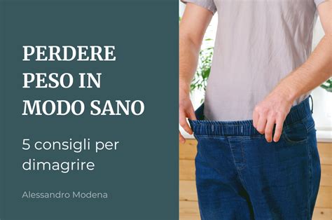 Consigli Generali per Perdere Peso in Modo Sano