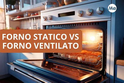 Forno Ventilato vs Statico