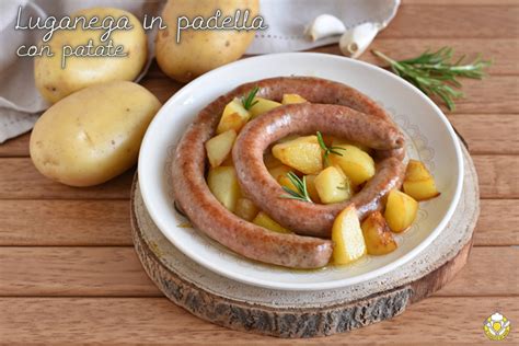 Luganega in Padella con Patate