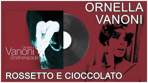 Ornella Vanoni Rossetto e Cioccolato