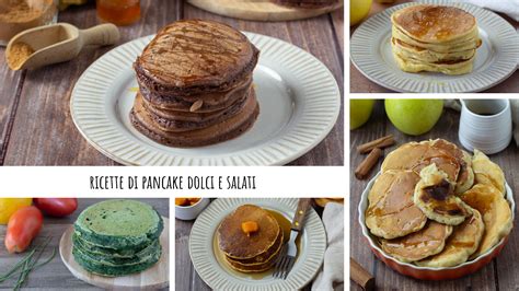 Pancake dolci e salati