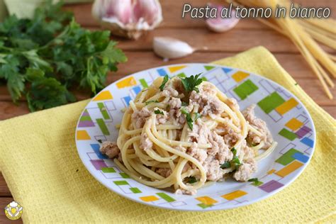 Pasta al Tonno in Bianco
