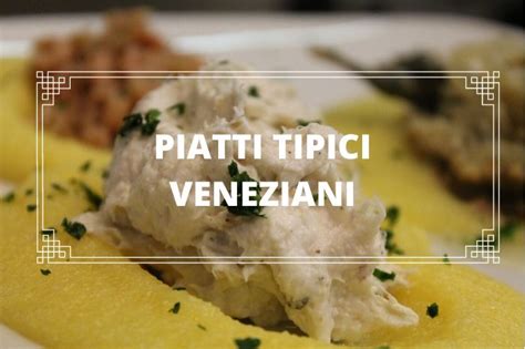 Piatti tipici veneziani