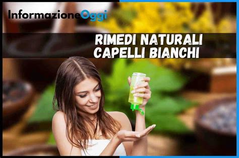 Rimedi naturali per capelli bianchi