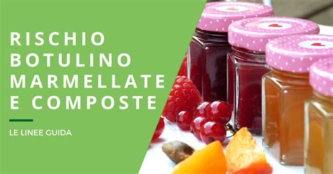 Rischio botulino nella marmellata fatta in casa