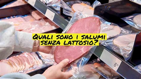 Salumi senza lattosio