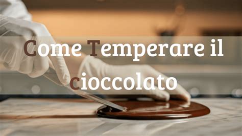Temperare il Cioccolato