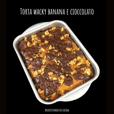 Torta Wacky