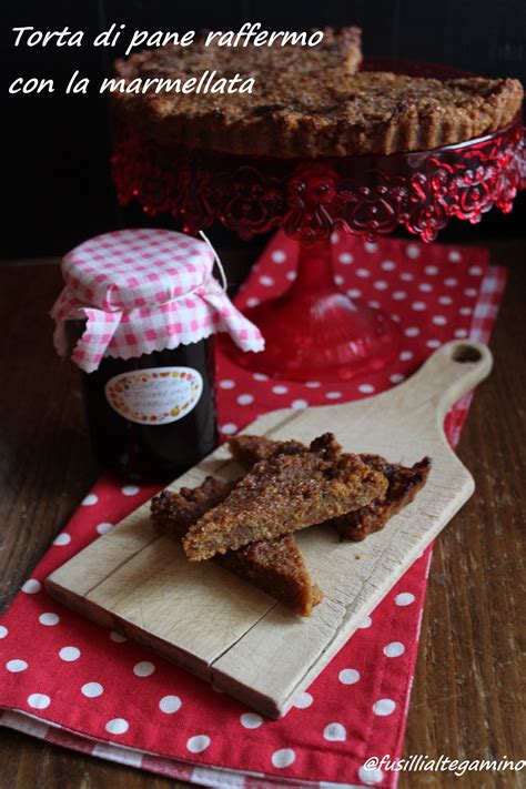Torta di Pane Raffermo con Marmellata
