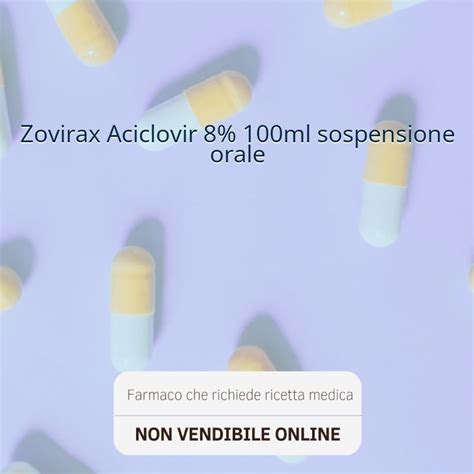 Zovirax Aciclovir 8% Sospensione Orale