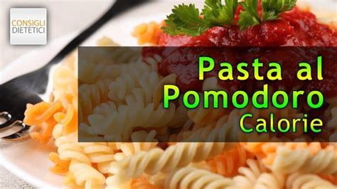 calorie spaghetti al pomodoro